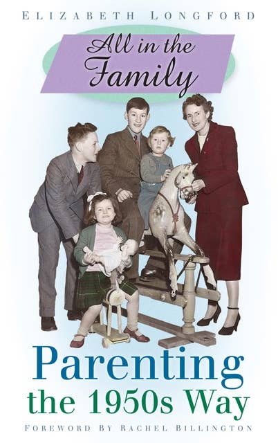 All in the Family: Parenting the 1950s Way