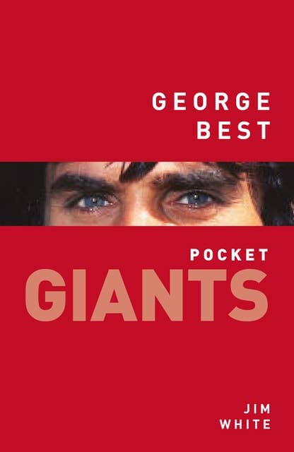 George Best: pocket GIANTS: pocket GIANTS