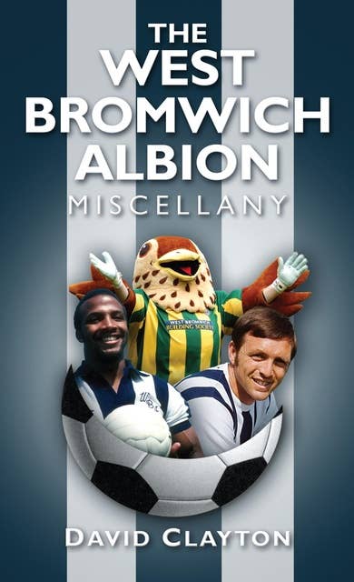 The West Bromwich Albion Miscellany