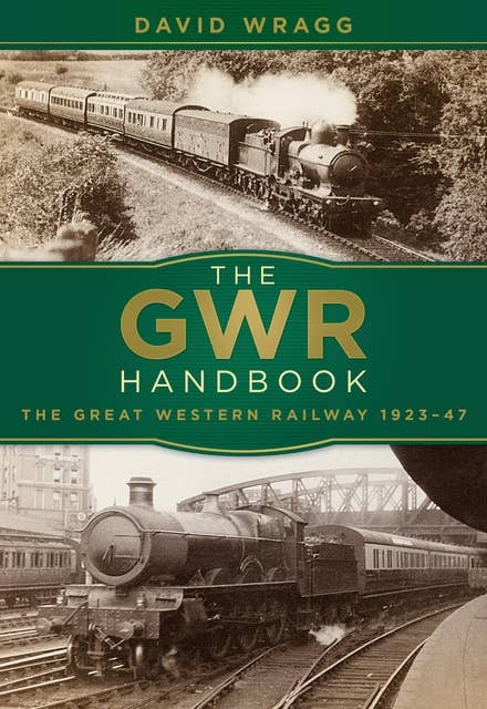 The GWR Handbook: The Great Western Railway 1923-47