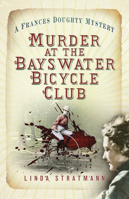 Murder at the Bayswater Bicycle Club: A Frances Doughty Mystery 8