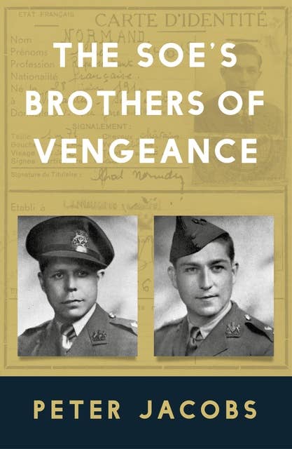 The SOE's Brothers of Vengeance: The SOE's Brothers of Vengeance
