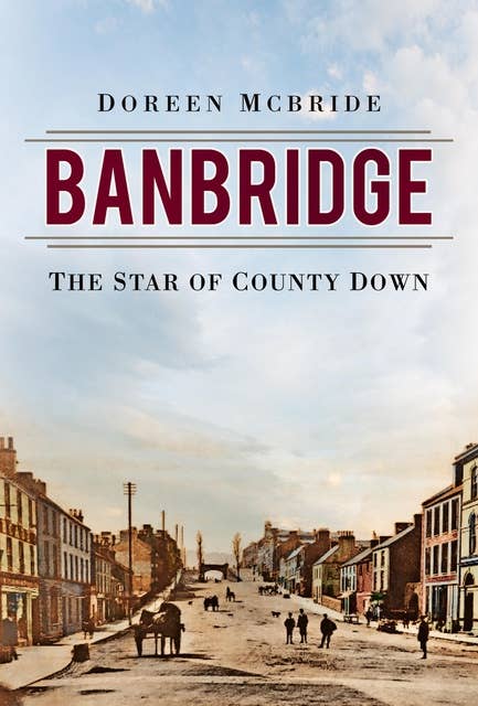 Banbridge: The Star of County Down