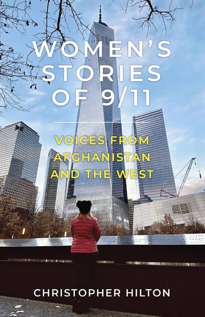 Women's Stories of 9/11: Voices from Afghanistan and the West