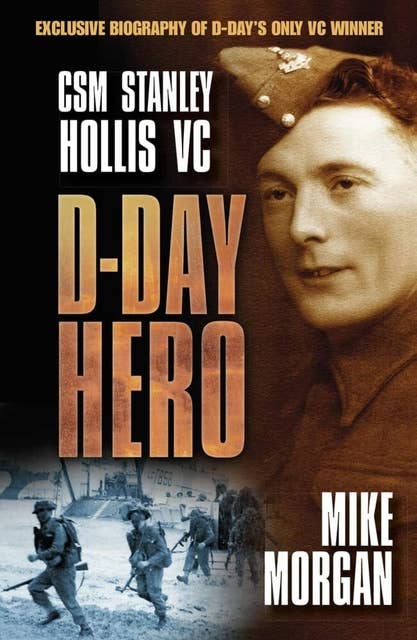D-Day Hero: CMS Stanley Hollis VC