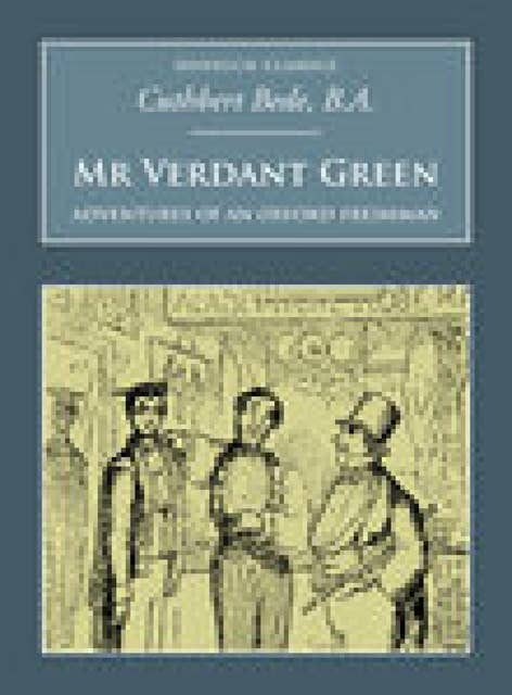 Mr Verdant Green: Adventures of an Oxford Freshman: Nonsuch Classics