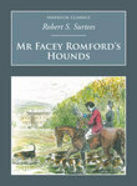 Mr Facey Romford's Hounds: Nonsuch Classics