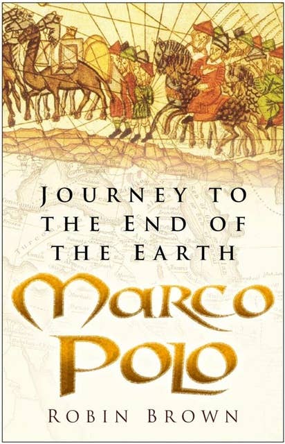 Marco Polo: Journey to the End of the Earth