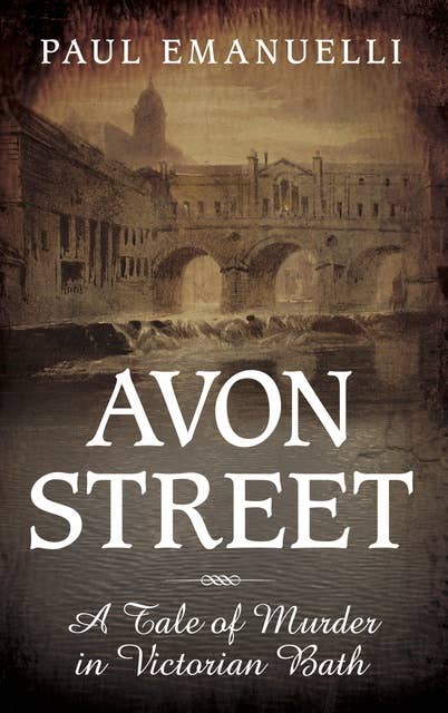 Avon Street: A Tale of Murder in Victorian Bath