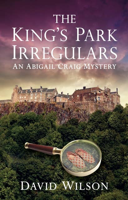 The King's Park Irregulars: An Abigail Craig Mystery