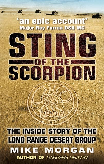 The Sting of the Scorpion: The Inside Story of the Long Range Desert Group