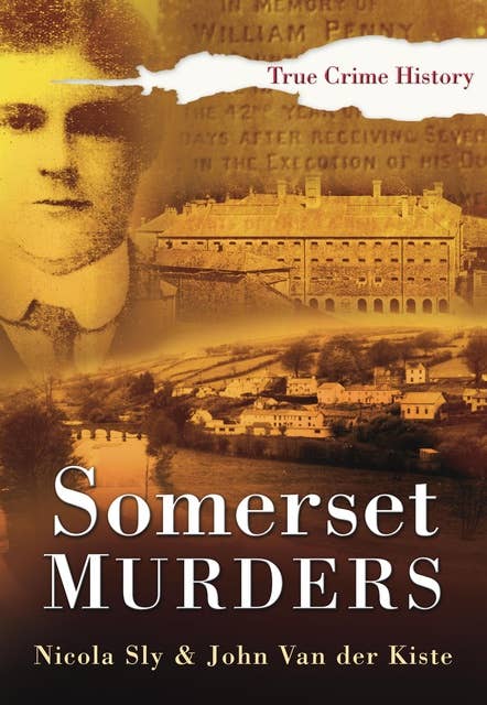 Somerset Murders - eBook - John Van der Kiste, Nicola Sly - Storytel