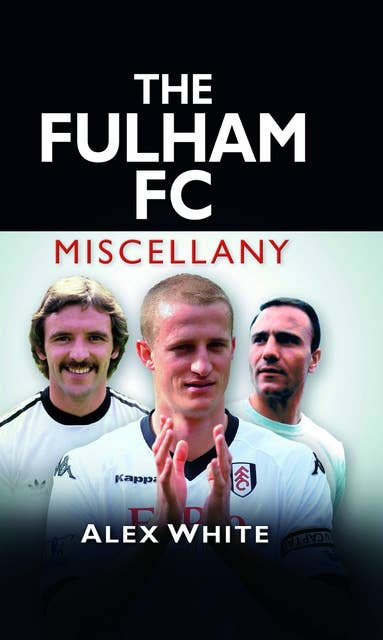 The Fulham FC Miscellany