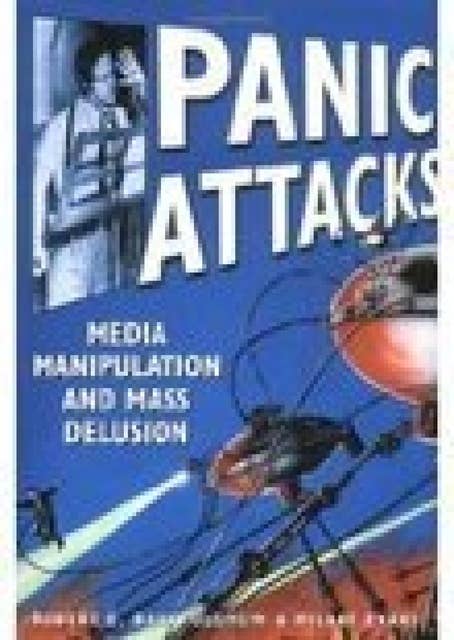 Panic Attacks: Media Manipulation and Mass Delusion