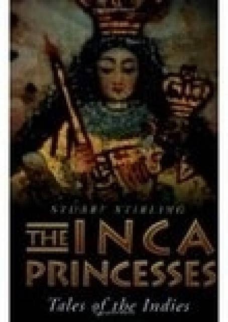 The Inca Princesses: Tales of the Indies