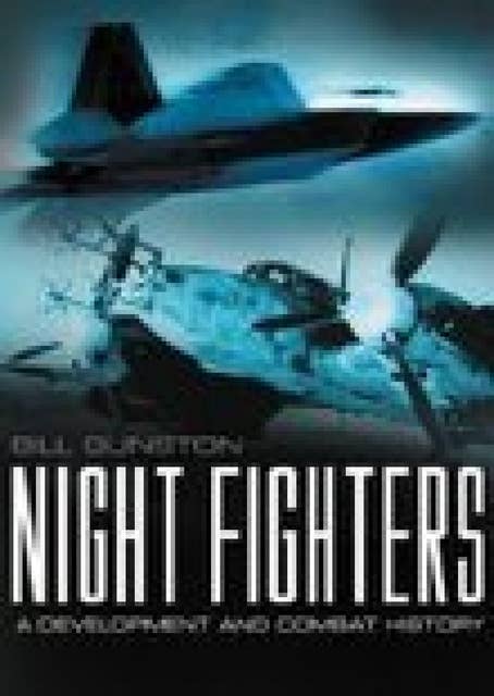 Night Fighters: A Development and Combat History: A Development and Combat History