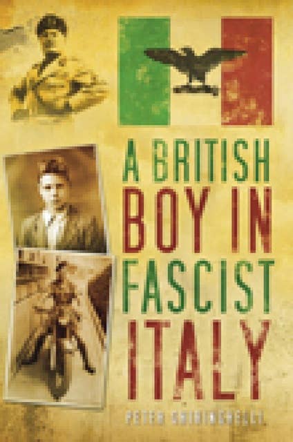A British Boy in Fascist Italy