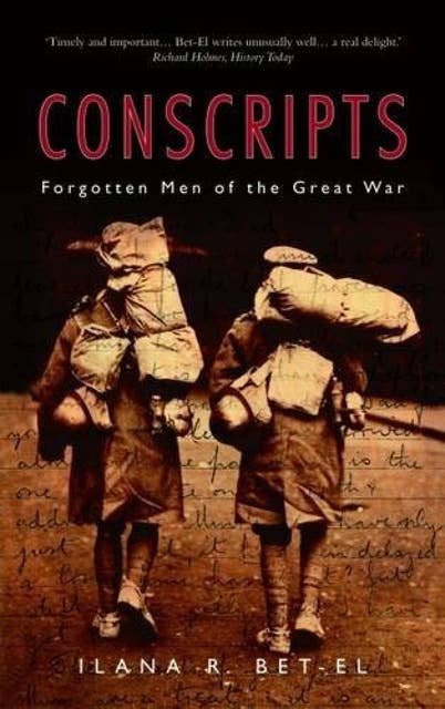 Conscripts: Forgotten Men of the Great War
