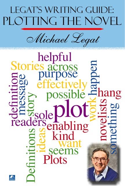 Legat's Writing Guide: Plotting The Novel