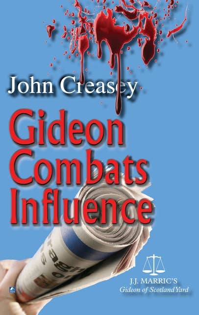 Gideon Combats Influence: (Writing as JJ Marric)