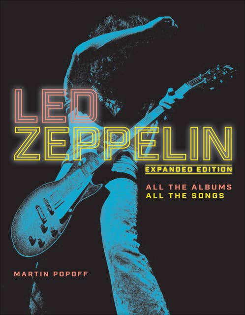 Led Zeppelin: All the Albums, All the Songs, Expanded Edition