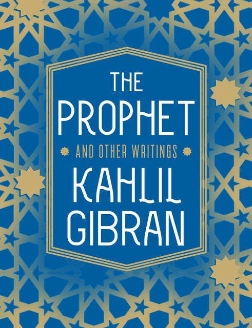 The Prophet and Other Writings