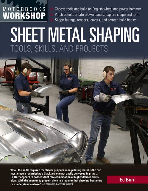 Sheet Metal Shaping: Tools, Skills, and Projects