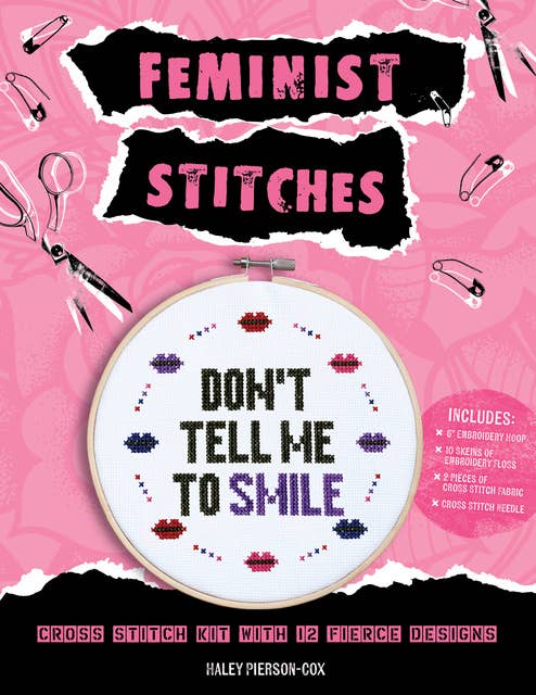 Feminist Stitches: Cross Stitch Kit with 12 Fierce Designs - Includes: 6" Embroidery Hoop, 10 Skeins of Embroidery Floss, 2 Pieces of Cross Stitch Fabric, Cross Stitch Needle