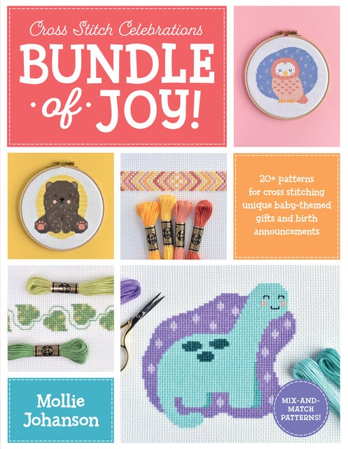 Cross Stitch Celebrations: Bundle of Joy!: 20+ patterns for cross stitching  unique baby-themed gifts and birth announcements - Ebook - Mollie Johanson  - ISBN 9780760375396 - Storytel