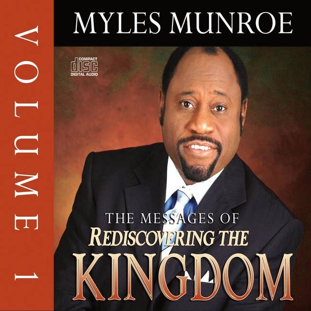 The Messages of Rediscovering the Kingdom, Volume 1