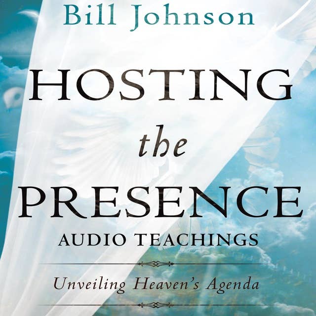 Hosting the Presence Teaching Series: Unveiling Heaven's Agenda