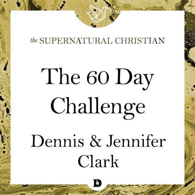 The 60 Day Challenge: A Feature Teaching With Dennis and Jennifer Clark