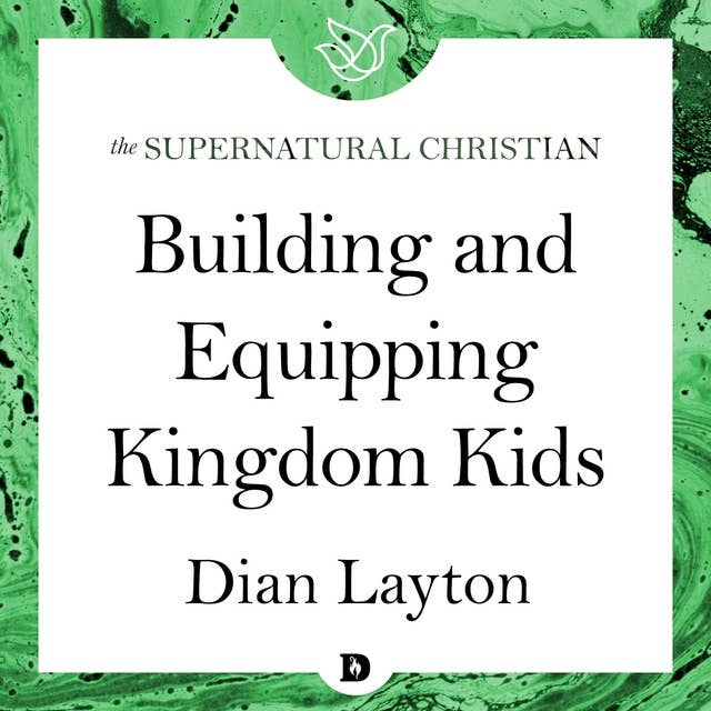 Building and Equipping Kingdom Kids: A Feature Teaching With Dian Layton