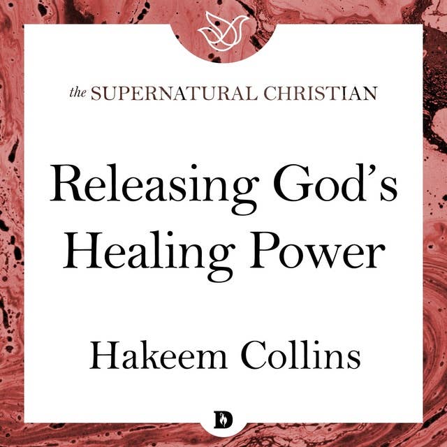 Releasing God's Healing Power: A Feature Teaching From Command Your Healing