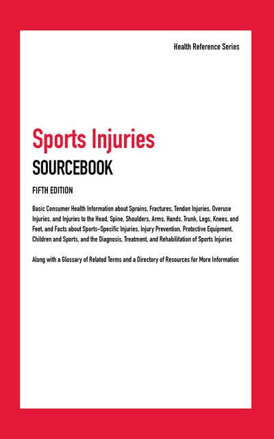 Sports Injuries Information for Teens, 5th Ed.