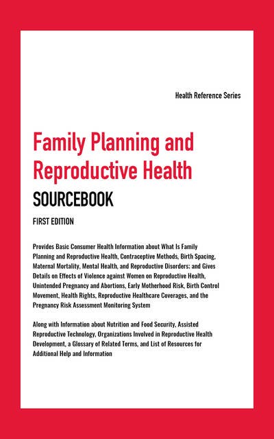 Family Planning and Reproductive Health Sourcebook, 1st Ed.