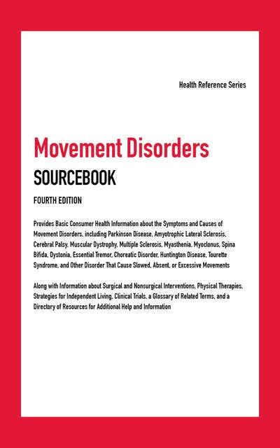 Movement Disorders Sourcebook, 4th Ed.