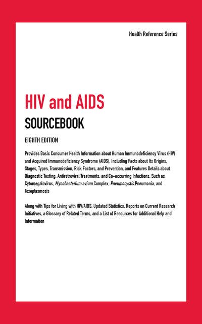 HIV and AIDS Sourcebook, Eighth Edition