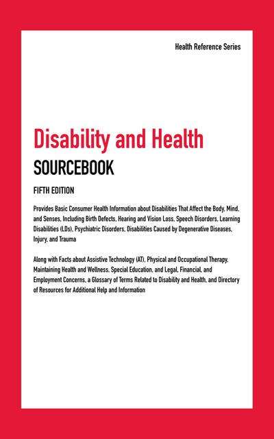 Disability and Health Sourcebook, Fifth Edition