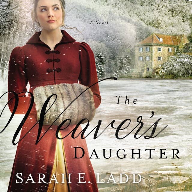 The Weaver's Daughter: A Regency Romance Novel