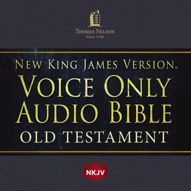 Voice Only Audio Bible – New King James Version, NKJV: Old Testament