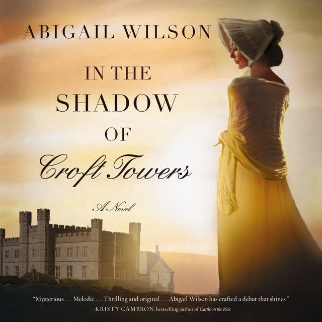 In the Shadow of Croft Towers: A Regency Romance