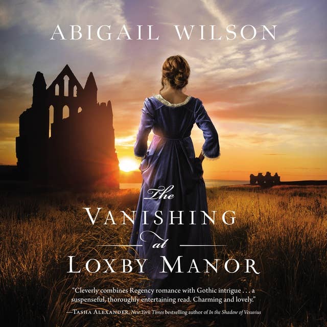 Cover for A Vanishing at Loxby Manor: A Regency Mystery