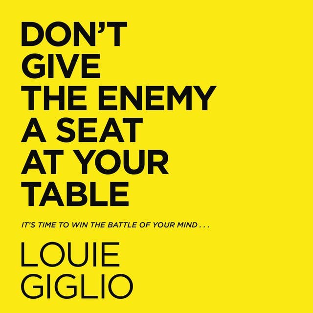 Cover for Don't Give the Enemy a Seat at Your Table: It's Time to Win the Battle of Your Mind...