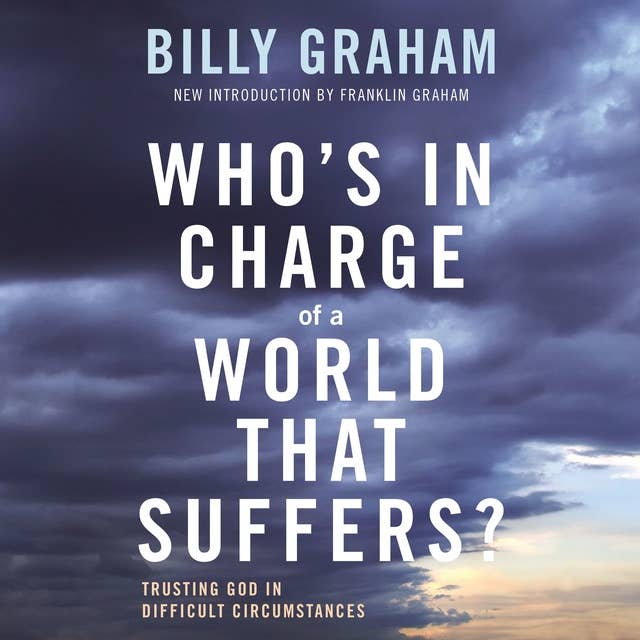 Who's In Charge of a World That Suffers?: Trusting God in Difficult Circumstances
