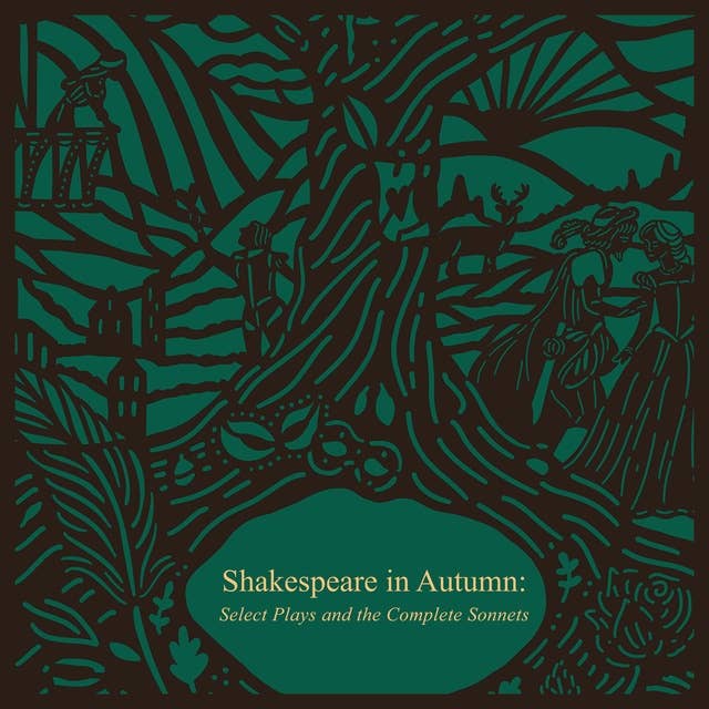 Shakespeare in Autumn: Select Plays and the Complete Sonnets