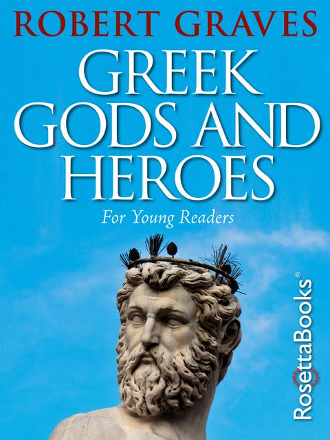Greek Gods and Heroes: For Young Readers
