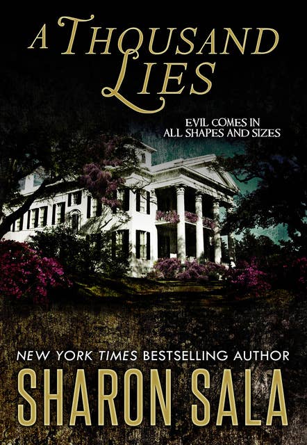 A Thousand Lies: Evil Comes in All Shapes and Sizes
