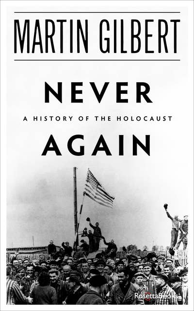 Never Again: A History of the Holocaust