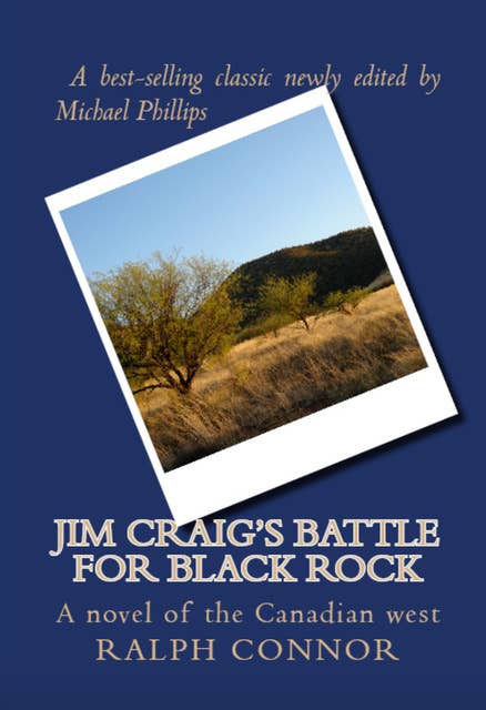 Jim Craig's Battle for Black Rock: A Novel of the Canadian West